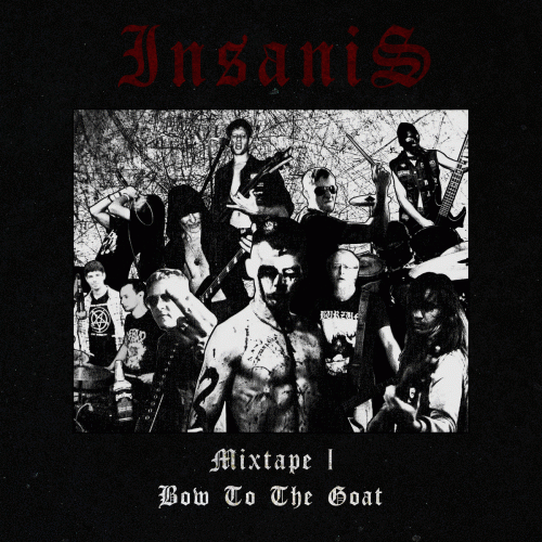 Insanis : Mixtape I (Bow to the Goat)